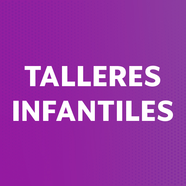 Talleres Infantiles
